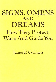 SIGNS, OMENS & DREAMS By James F. Cullinan